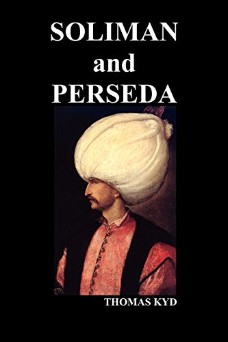 The Tragedy of Soliman and Perseda (9781849022019) by Kyd, Thomas