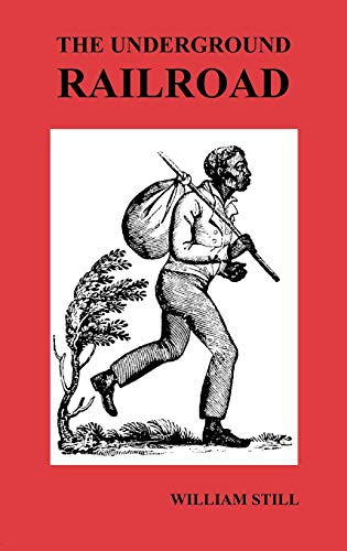 

The Underground Railroad: A Record Of Fa