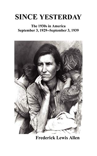 9781849022507: Since Yesterday: The Nineteen-Thirties in America; September 3, 1929-September 3, 1939