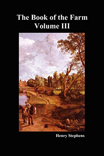 9781849022613: The Book of the Farm. Volume III. (Softcover): v. 3 (The Book of the Farm: Detailing the Labours of the Farmer, Steward, Plowman, Hedger, Cattle-man, Shepherd, Field-worker, and Dairymaid)