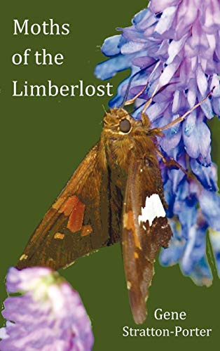 Beispielbild fr Moths of the Limberlost with Original Photographs (But in Bw) zum Verkauf von GF Books, Inc.