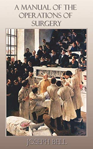Beispielbild fr A Manual of the Operations of Surgery : For the Use of Senior Students, House Surgeons, and Junior Practitioners zum Verkauf von Buchpark