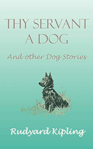 Stock image for Thy Servant a Dog and Other Dog Stories for sale by ZBK Books