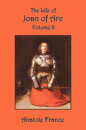 Imagen de archivo de The Life of Joan of Arc: Volume II a la venta por Lucky's Textbooks