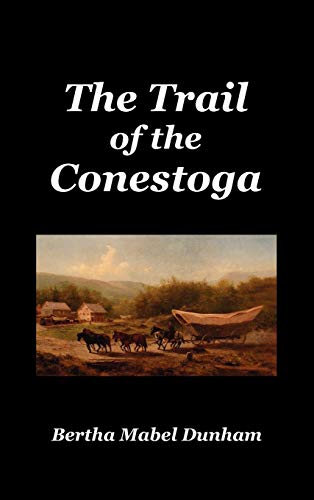 9781849024990: The Trail of the Conestoga