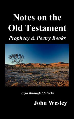 Stock image for John Wesley's Notes on the Whole Bible: Old Testament, Ezra-Malachi for sale by GF Books, Inc.