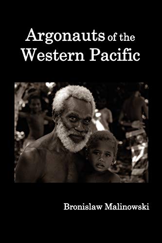 Beispielbild fr Argonauts of the Western Pacific; an Account of Native Enterprise and Adventure in the Archipelagoes of Melanesian New Guinea zum Verkauf von Better World Books