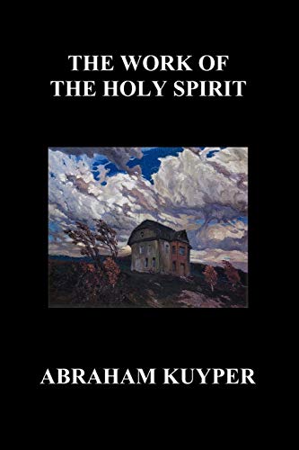 The Work of the Holy Spirit (Paperback) - Abraham Jr. Kuyper