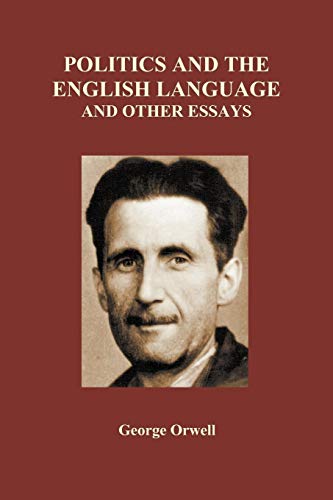 Stock image for Politics and the English Language and Other Essays (Paperback) for sale by GreatBookPrices