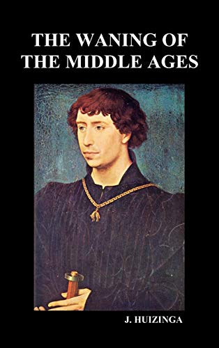 Beispielbild fr The Waning of the Middle Ages (Hardback) zum Verkauf von WorldofBooks