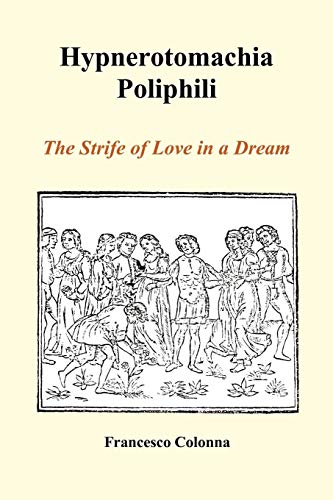 9781849028820: Hypnerotomachia Poliphili: The Strife of Love in a Dream (Paperback)