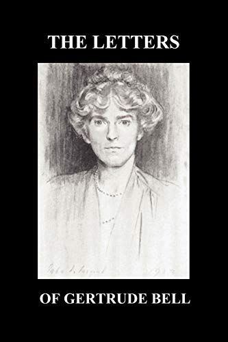 The Letters of Gertrude Bell Volumes I and II - Bell, Gertrude