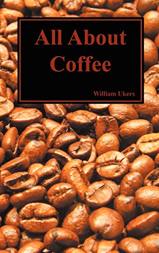 All About Coffee Hardback - Ukers, William H.