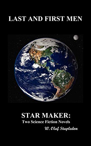 Last and First Men and Star Maker (9781849029346) by Stapledon, Olaf