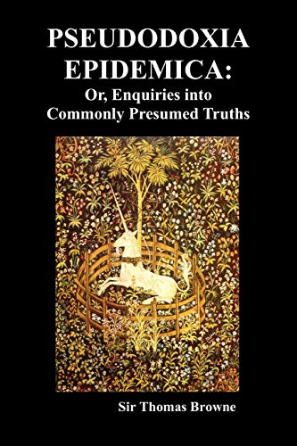 9781849029575: Pseudodoxia Epidemica: Or, Enquiries Into Commonly Presumed Truths (1672)