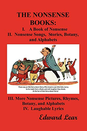 Beispielbild fr The Nonsense Books: The Complete Collection of the Nonsense Books of Edward Lear (with Over 400 Original Illustrations) zum Verkauf von Reuseabook