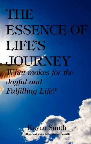 The Essence of Life's Journey [HARDCOVER] (9781849031110) by Kayan Smith; Travis Smith