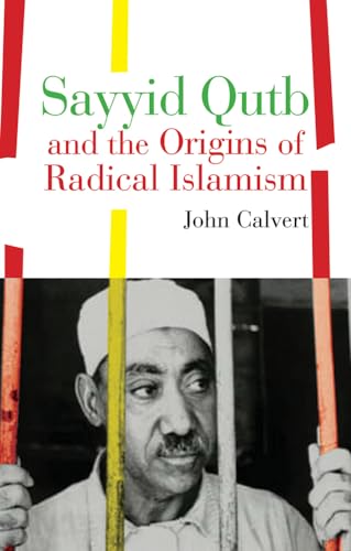 Beispielbild fr Sayyid Qutb and the Origins of Radical Islam zum Verkauf von Blackwell's