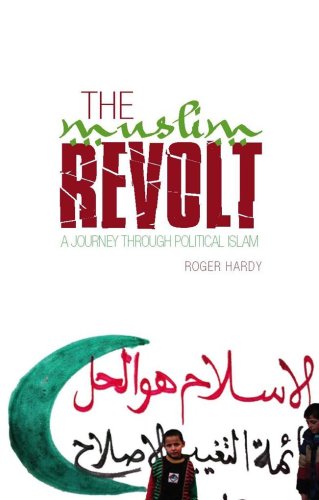 9781849040310: The Muslim Revolt: A Journey Through Political Islam