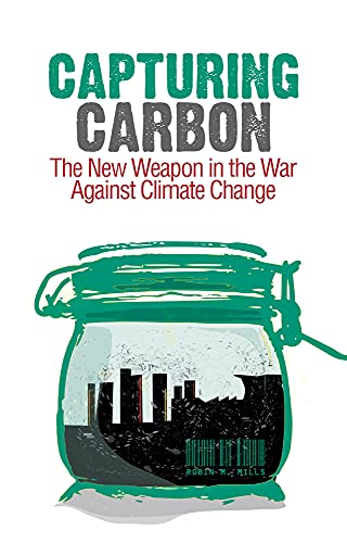 9781849040341: Capturing Carbon: The New Weapon in the War Against Climate Change