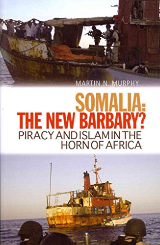 Stock image for Somalia, The New Barbary?: Piracy and Islam in the Horn of Africa for sale by WorldofBooks
