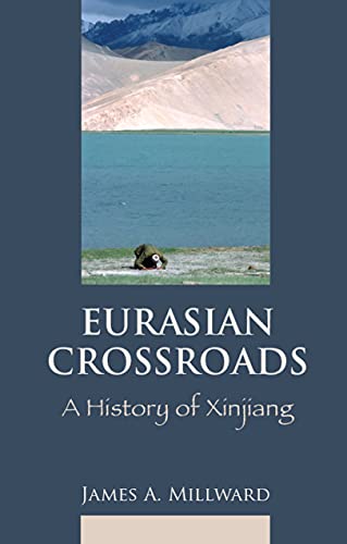 9781849040679: Eurasian Crossroads: A History of Xinjiang