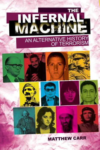 Beispielbild fr The Infernal Machine: An Alternative History of Terrorism zum Verkauf von WorldofBooks