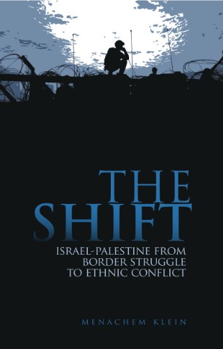 9781849040853: The Shift: Israel-Palestine from Border Struggle to Ethnic Conflict
