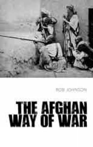 9781849041065: The Afghan Way of War: Culture and Pragmatism: A Critical History