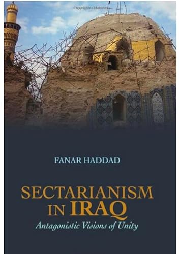 9781849041287: Sectarianism in Iraq: Antagonistic Visions of Unity