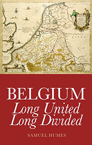 9781849041461: Belgium: Long United, Long Divided