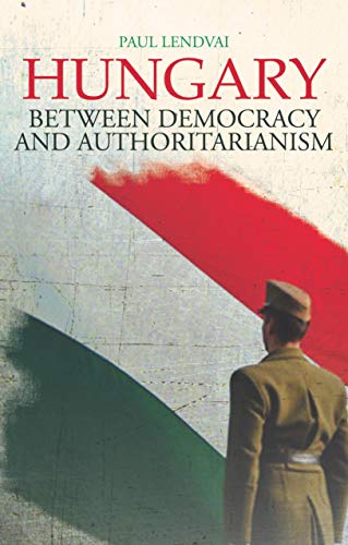 9781849041966: Hungary: Between Democracy and Authoritarianism