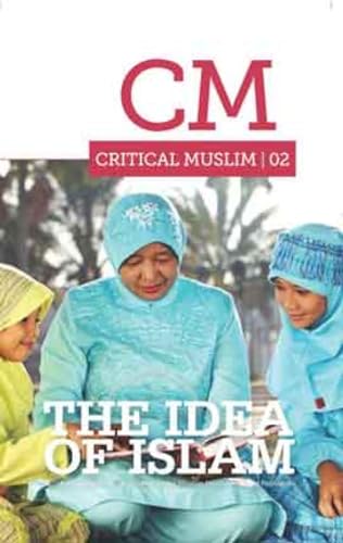 Beispielbild fr Critical Muslim 02: The Idea of Islam zum Verkauf von WorldofBooks