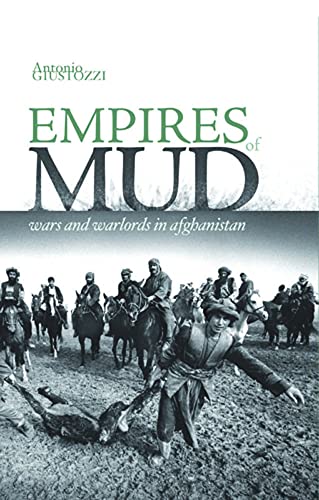 9781849042253: Empires of Mud: Wars and Warlords in Afghanistan