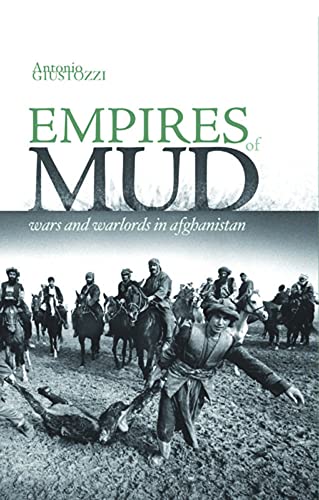 Stock image for Empires of Mud: Wars and Warlords in Afghanistan for sale by THE SAINT BOOKSTORE