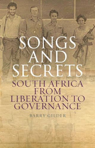 Beispielbild fr Songs and Secrets: South Africa from Liberation to Governance zum Verkauf von Pam's Fine Books