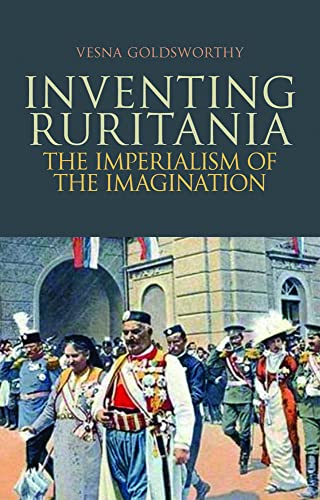 Stock image for Inventing Ruritania: The Imperialism of the Imagination for sale by THE SAINT BOOKSTORE
