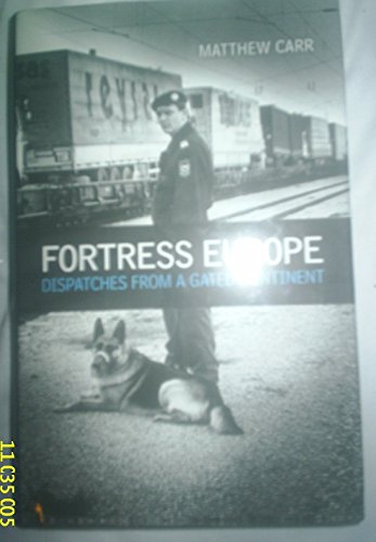 Stock image for Fortress Europe: Dispatches from a Gated Continent for sale by WorldofBooks