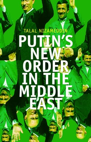 9781849042598: Putin's New Order in the Middle East
