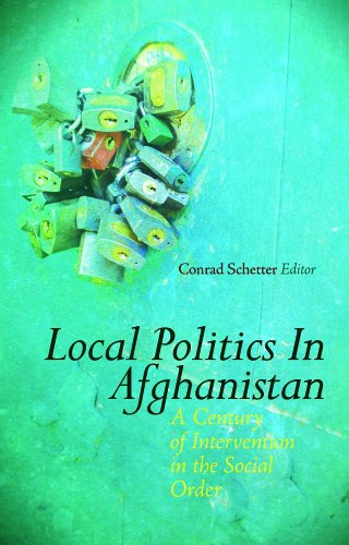 9781849042635: Local Politics in Afghanistan: A Century of Intervention in the Social Order