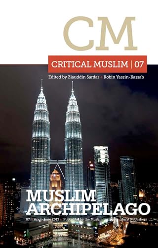 Beispielbild fr Critical Muslim 07: Muslim Archipelago zum Verkauf von Blackwell's