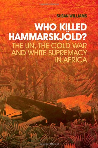 Beispielbild fr Who Killed Hammarskjold?: The UN, the Cold War and White Supremacy in Africa zum Verkauf von WorldofBooks