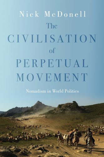 9781849043984: CIVILISATION OF PERPETUAL MOVEMENT: Nomads in the Modern World