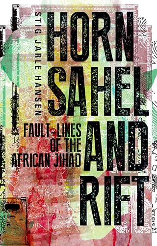 9781849044141: Horn, Sahel and Rift: Fault-lines of the African Jihad