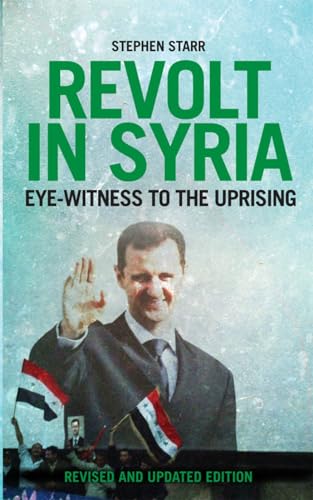 9781849044509: Revolt in Syria: Eye-Witness to the Uprising