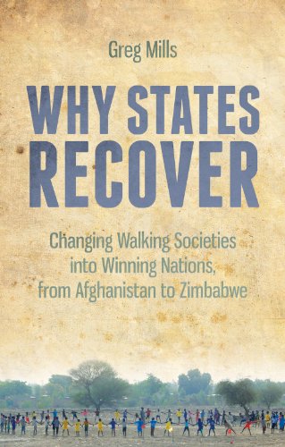 Stock image for Why States Recover: Changing Walking Societies Into Winning Nations, from Afghanistan to Zimbabwe for sale by ThriftBooks-Dallas