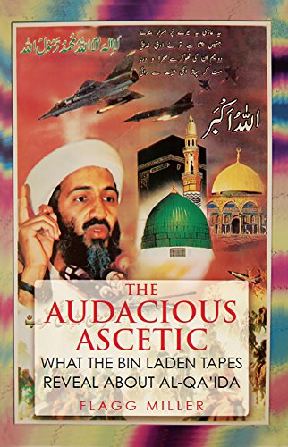 Stock image for The Audacious Ascetic: What the Bin Laden Tapes Reveal About Al-Qa'ida: What Osama Bin Laden's Sound Archive Reveals About al-Qa'ida for sale by Wonder Book