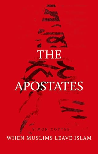 9781849044691: The Apostates: When Muslims Leave Islam