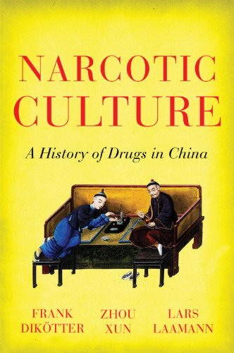 Stock image for Narcotic Culture: A History of Drugs in China for sale by Majestic Books