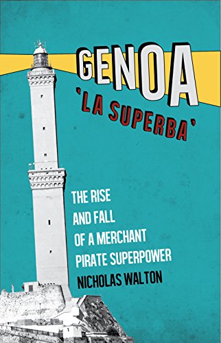 9781849045124: Genoa, 'La Superba': The Rise and Fall of a Merchant Pirate Superpower